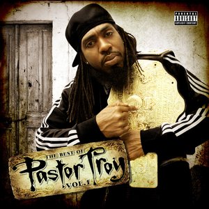 The Best of Pastor Troy Vol. 1