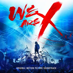 We Are X (Original Motion Picture Soundtrack)