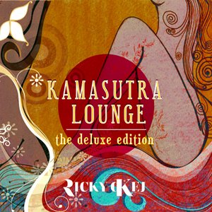 Kamasutra Lounge - The Deluxe Edition