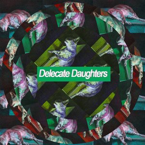 Delecate Daughters