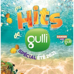 Les hits de Gulli spécial été 2021