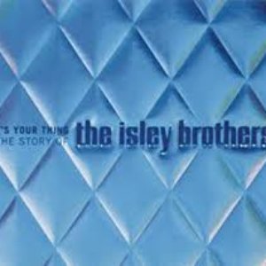 It's Your Thing: The Story Of The Isley Brothers [Explicit]