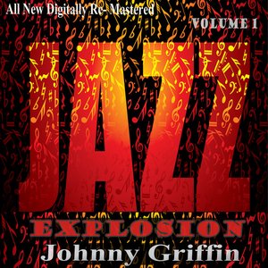 Johnny Griffin: Jazz Explosion, Vol.1