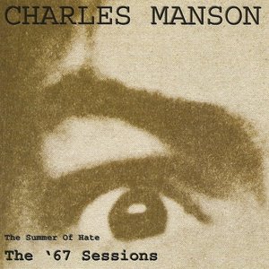 The Summer Of Hate: The '67 Sessions