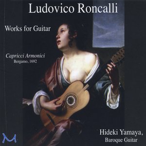 Ludovico Roncalli - Works for Guitar