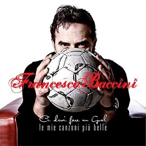 Ci devi fare un goal - Le mie canzoni più belle (Deluxe Edition)
