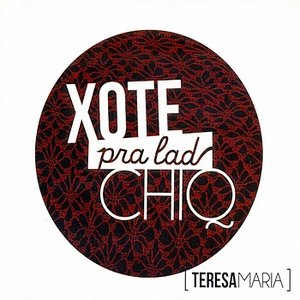 Xote Pra Lad Chiq
