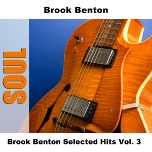 Brook Benton Selected Hits Vol. 3