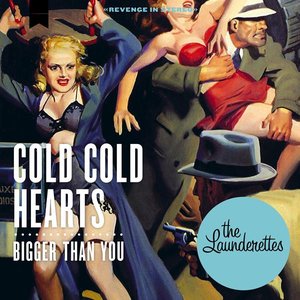 Cold Cold Hearts / Bigger Than You