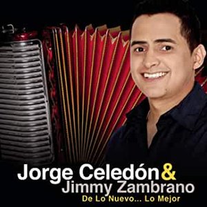 Jorge Celedón & Jimmy Zambrano De Lo Nuevo... Lo Mejor