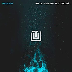 Heroes Never Die (feat. Krigarè) - Single