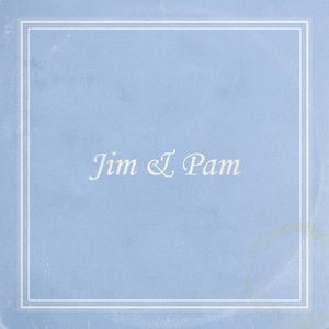 Jim & Pam (Goddamn)