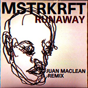 Runaway (The Juan MacLean Remix)