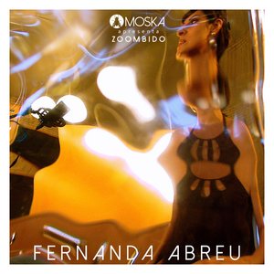 Moska Apresenta Zoombido: Fernanda Abreu