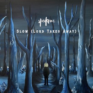 Slow (Lord Takes Away) - Single