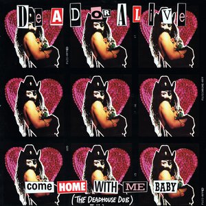 Come Home With Me Baby (The Deadhouse Dub) (UK 12")