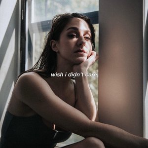 wish i didn't care