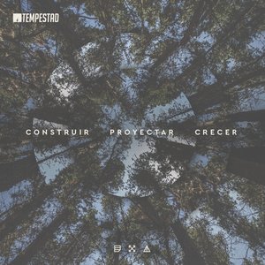 Construir, Proyectar, Crecer