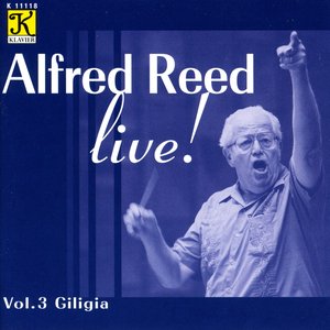 Alfred Reed Live, Vol. 3 - Giligia