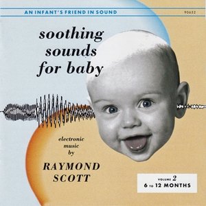 Soothing Sounds for Baby, Volume 2: 6 to 12 Months