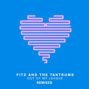 Out Of My League (Remixes)