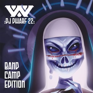 DJ Dwarf 22 (BandCamp Edition)