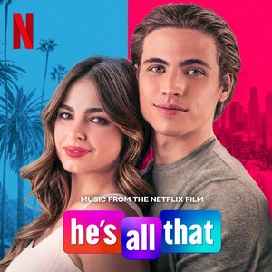 He’s All That (Music From The Netflix Film)