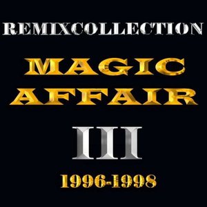 Magic Affair: Remixcollection III - 1996-1998