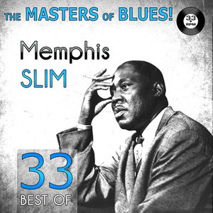 The Masters of Blues! (33 Best of Memphis Slim)