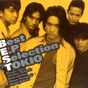 Best E.P Selection of TOKIO