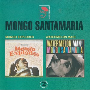 Mongo Explodes / Watermelon Man!