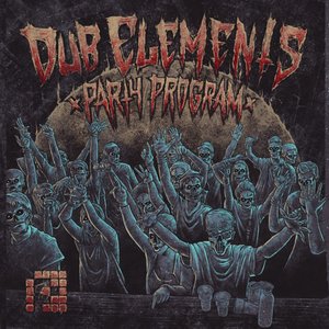 The Dub Elements Party Program