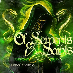 Of Serpents & Saints