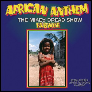 African Anthem - The Mikey Dread Show - Dubwise
