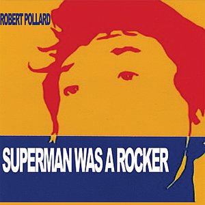 Image for 'Superman Was A Rocker'