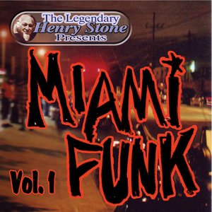 The Legendary Henry Stone Presents: Miami Funk Vol. 1