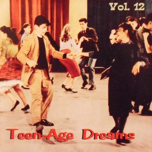 Teen-Age Dreams - Volume 12