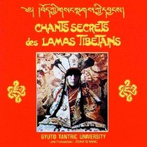 Chants secrets des Lamas Tibetains