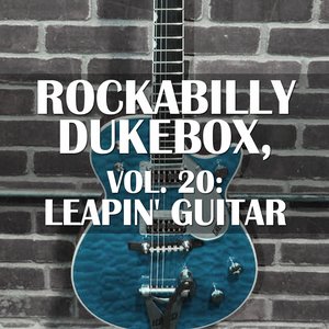 Rockabilly Dukebox, Vol. 20: Leapin' Guitar