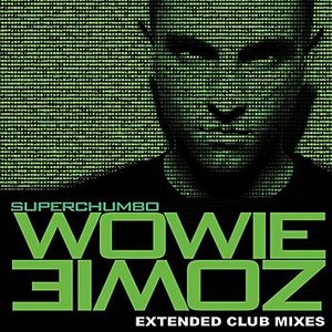 Wowie Zowie Extended Mixes