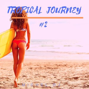 Tropical Journey #2
