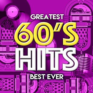 Greatest 60's Hits Best Ever