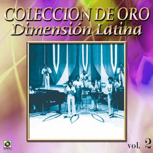 Dimension Latina Coleccion De Oro, Vol. 2