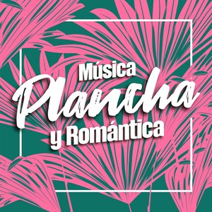 Música Plancha & Romántica