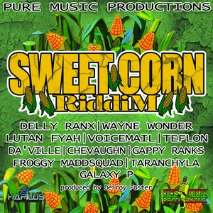 Sweet Corn Riddim