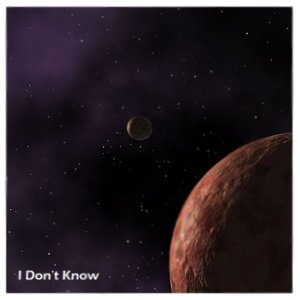 I Don't Know 7"