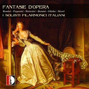 Bazzini, Bottesini, Paganini, Sivori, Rossini, Glinka: Fantasie d'opera