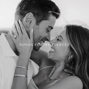 Songs For My Fiancée - Single