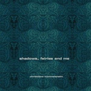 Shadows, Fairies and Me