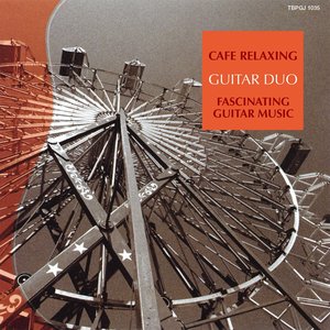 Cafe Relaxing : Fascinating Guitar Music
